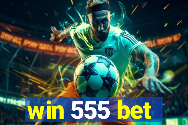 win 555 bet